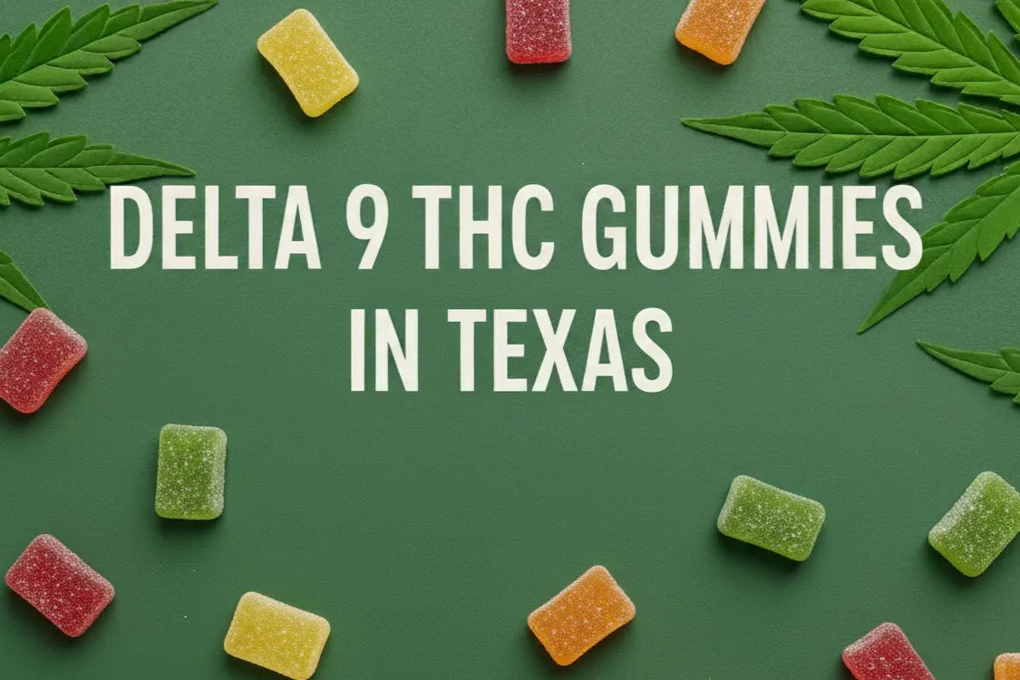 delta 9 thc gummies are legal in texas